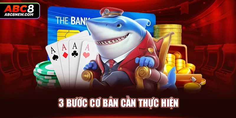 3 bước cơ bản cần thực hiện