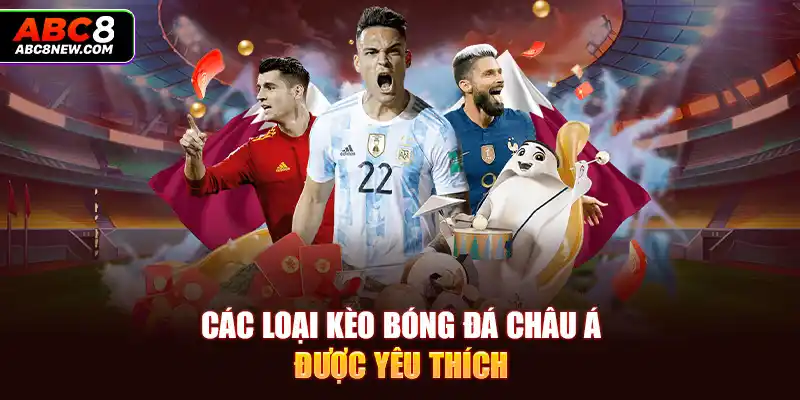 Các loại kèo bóng đá châu Á được yêu thích