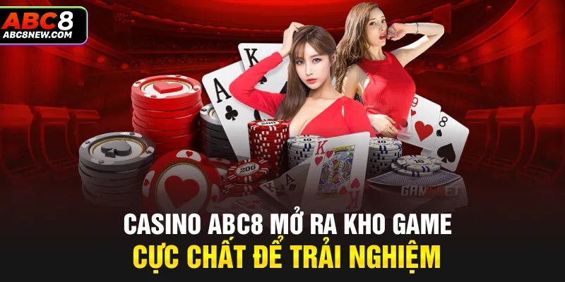 Casino ABC8 mở ra kho game cực chất để trải nghiệm