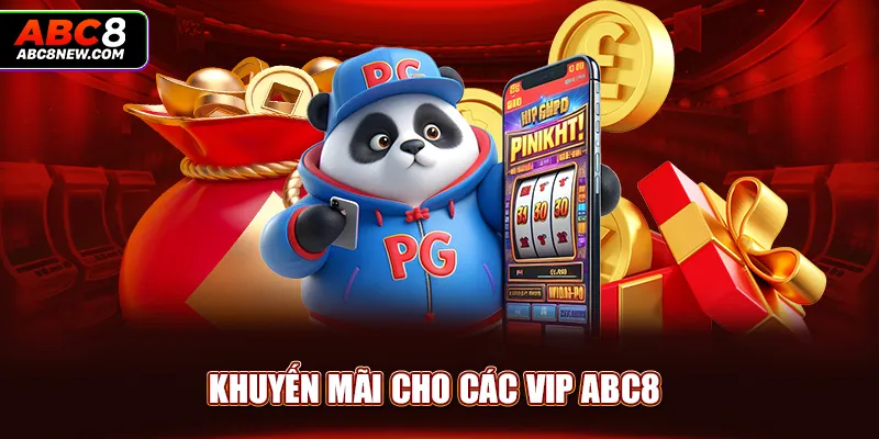 Khuyến mãi cho các VIP ABC8